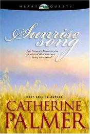 book cover of Sunrise Song (Treasures of the Heart #4) by Catherine Palmer