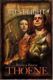 book cover of First Light (A. D. Chronicles Series 4th of 4, Book 1) by Bodie Thoene