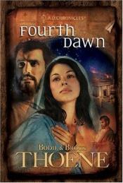 book cover of Fourth Dawn (A. D. Chronicles, Book 4) by Bodie Thoene