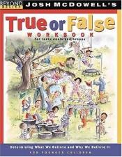 book cover of True or False Workbook: younger children (Beyond Belief Campaign) by Josh McDowell