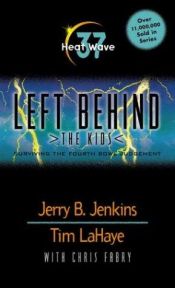 book cover of Heat Wave: Surviving the Fourth Bowl Judgment (Left Behind: The Kids) by Jerry B. Jenkins