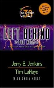 book cover of The Perils of Love: Breaking through the Darkness (Left Behind: The Kids) by Jerry B. Jenkins