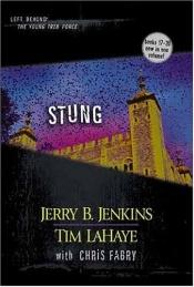 book cover of Stung (Left Behind: The Young Trib Force #5) by Jerry B. Jenkins