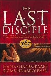 book cover of The last Disciple by Hank Hanegraaff