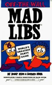 book cover of Off-the-Wall Mad Libs by Roger Price