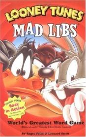 book cover of Mad Libs: Looney Tunes Mad Libs by Leonard Stern