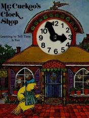 book cover of Mr. Cuckoo's Clock Shop (A PSS Suprise! Book) by Arnold Shapiro