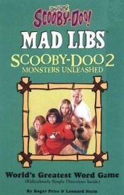 book cover of Scooby-Doo 2: Monsters Unleashed Mad Libs by Leonard Stern|Roger Price
