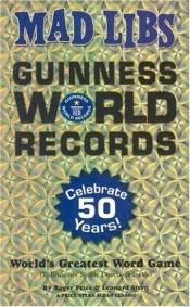 book cover of Guinness World Records Mad Libs by Leonard Stern