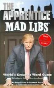 book cover of The Apprentice Mad Libs by Roger Price