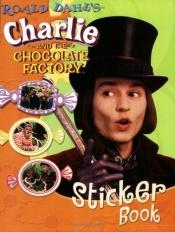 book cover of Roald Dahl's Charlie and The Chocolate Factory Sticker Book by רואלד דאל