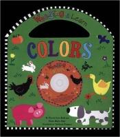 book cover of Wee Sing & Learn Colors (Reading Railroad Books) by Pamela Conn Beall