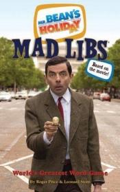 book cover of Mr. Bean's Holiday Mad Libs by Roger Price