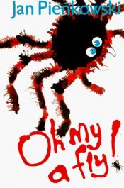 book cover of Oh My a Fly by Jan Pienkowski