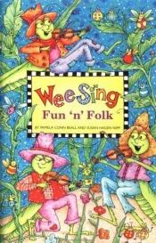 book cover of Wee Sing Fun 'n' Folk (Wee Sing) by Pamela Conn Beall