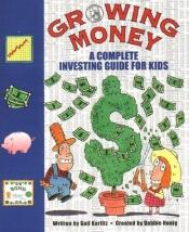 book cover of Growing Money by Gail Karlitz