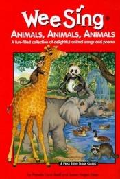 book cover of Wee Sing Animals, Animals, Animals by Pamela Conn Beall