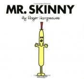 book cover of Mr. Skinny (Mr. Men and Little Miss) by רוג'ר הרגריבס