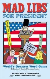 book cover of Mad Libs for President (Mad Libs) by Roger Price