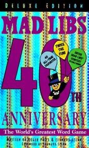 book cover of Mad libs 40th Aniversary by Roger Price