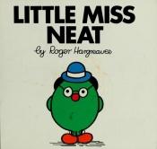 book cover of Little Miss Neat by Roger Hargreaves