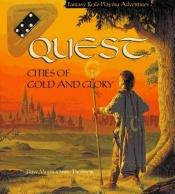 book cover of Cities of Gold and Glory (New Gamebook Series) by Dave Morris