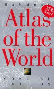 book cover of Hammond atlas of the world by Hammond Incorporated.