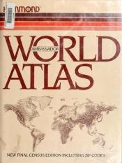 book cover of Ambassador World Atlas by Hammond Incorporated.