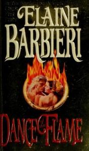 book cover of Dance of the Flame by Elaine Barbieri