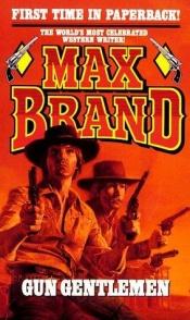 book cover of Gun Gentlemen by Max Brand