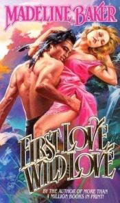 book cover of First Love Wild Love (Leisure historical romance) by Amanda Ashley