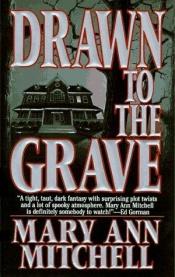 book cover of Drawn To The Grave by Mary Ann Mitchell