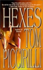 book cover of Hexes (1999) by Tom Piccirilli