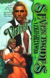 book cover of Violet (Seven Brides) by Leigh Greenwood