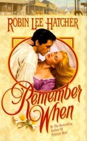 book cover of Remember When by Robin Hatcher