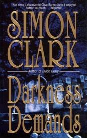 book cover of Darkness Demands by Саймон Кларк