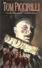 book cover of A Lower Deep by Tom Piccirilli