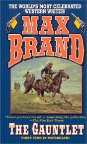 book cover of The Gauntlet by Max Brand