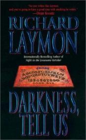 book cover of Richard Laymon - Darkness, Tell Us by Ρίτσαρντ Λέιμον