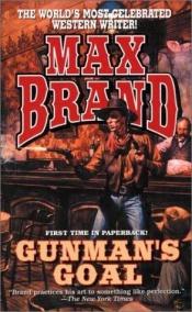 book cover of Gunman's goal : a western story by Max Brand