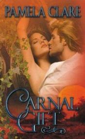 book cover of Carnal Gift by Pamela Clare