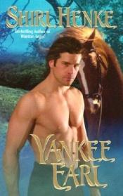 book cover of Yankee Earl by Shirl Henke