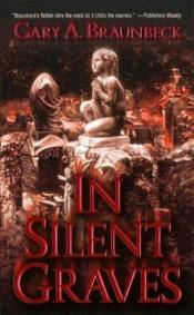 book cover of In silent graves by Gary A. Braunbeck