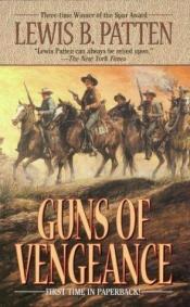 book cover of Guns of Vengeance by Lewis B. Patten