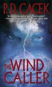 book cover of The Wind Caller by P. D. Cacek