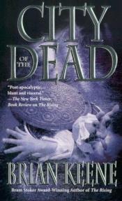 book cover of City of the Dead by Brian Keene