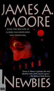 book cover of James A. Moore - Newbies by James A. Moore