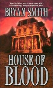 book cover of House of Blood by Bryan Smith