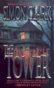 book cover of The Tower (2005) by Simon Clark