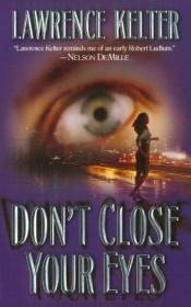 book cover of Don't Close Your Eyes by Lawrence Kelter